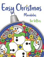 Easy Christmas Mandalas for Lefties: to Color and Share with People You Love