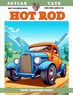 Easy Coloring Book for kids Ages 6-12 - Hot Rod - Many colouring pages
