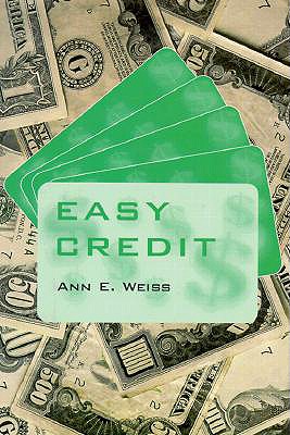 Easy Credit - Weiss, Ann E