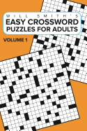 Easy Crossword Puzzles For Adults -Volume 1: ( The Lite & Unique Jumbo Crossword Puzzle Series )