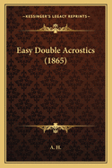 Easy Double Acrostics (1865)