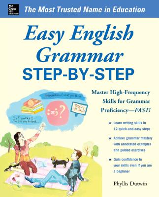 Easy English Grammar Step-By-Step: With 85 Exercises - Dutwin, Phyllis, M.A.