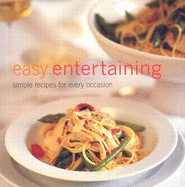 Easy Entertaining: Simply Recipes for Every Occasion - Ryland Peters & Small (Creator)