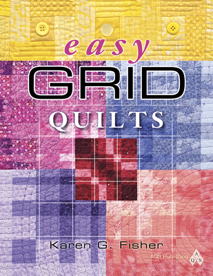 Easy Grid Quilts - Fisher, Karen G