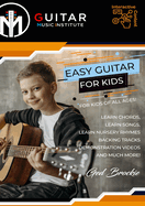 Easy Guitar For Kids: For Kids Of All Ages!