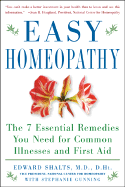Easy Homeopathy: The 7 Essential Remedies You Need for Common Illnesses and First Aid