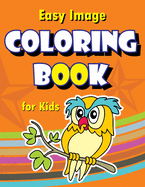 Easy Image Coloring Book: Kids Easy Coloring Activity Book