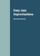 Easy Jazz Improvisations: Riccardo Chiarion