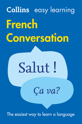 Easy Learning French Conversation: Trusted Support for Learning - Collins Dictionaries