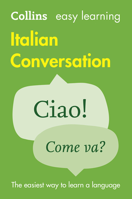 Easy Learning Italian Conversation: Trusted Support for Learning - Collins Dictionaries