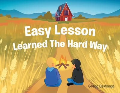 Easy Lesson Learned The Hard Way - Devoogd, Gregg