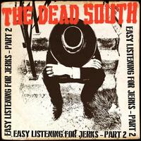 Easy Listening for Jerks, Pt. 2 - The Dead South