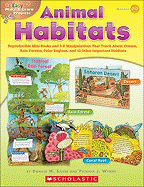 Easy Make & Learn Projects: Animal Habitats: Reproducible Mini-Books and 3-D Manipulatives That Teach about Oceans, Rain Forests, Polar Regions, and 12 Other Important Habitats