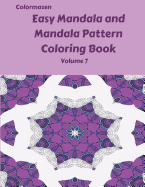 Easy Mandala and Mandala Pattern Coloring Book Volume 7