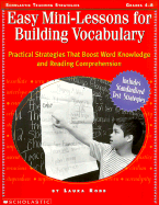 Easy Mini-Lessons for Building Vocabulary: Practical Strategies That Boost Word Knowledge and Reading Comprehension