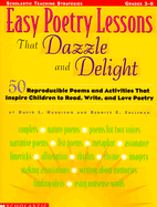 Easy Poetry Lessons That Dazzle and Delight: Reproducible Poems and Activities That Inspire Children