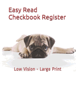 Easy Read Checkbook Register: 7 Column Checking and Debit Transaction Register, Personal Checking Account Balance Register, Large Print, 8x10