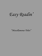 Easy Readin': Miscellaneous Titles