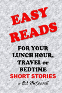 Easy Reads: For Your Lunch Hour, Travel or Bedtime