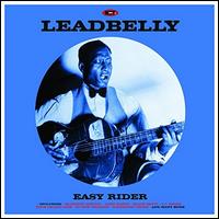 Easy Rider [Not Now] - Leadbelly