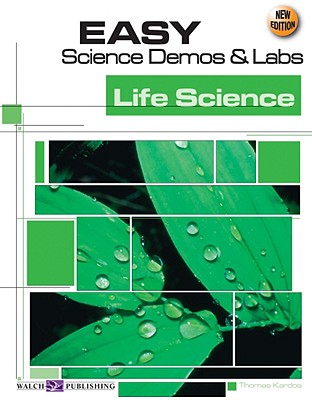 Easy Science Demos & Labs: Life Science - Kardos, Thomas