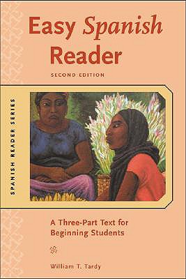 Easy Spanish Reader: A Three-Part Text for Beginning Students - Tardy, William T, and Tardy William