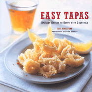 Easy Tapas: Spanish Snacks to Serve with Drinks