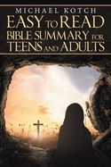 Easy-To-Read Bible Summary for Teens and Adults