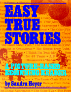 Easy True Stories: A Picture-Based Beginning Reader