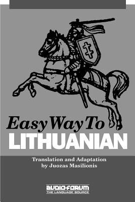 Easy Way to Lithuanian - Masilionis, Juozas (Translated by), and Streips, Liga K