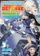 Easygoing Territory Defense by the Optimistic Lord: Production Magic Turns a Nameless Village Into the Strongest Fortified City (Light Novel) Vol. 3