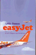 Easyjet: The Story of England's Biggest Low-Cost Airline