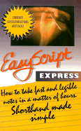 Easyscript Express How to Take Fast and Legible Notes