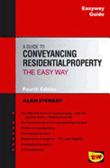 Easyway Guide To Conveyancing Residential Property - Fourth Edition