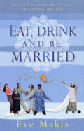 Eat, Drink and be Married