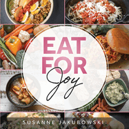 Eat for Joy: Eating for Mental Health