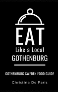 Eat Like a Local-Gothenburg: Gothenburg Sweden Food Guide