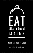 Eat Like a Local- Maine: Maine Food Guide