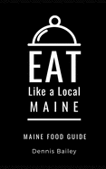 Eat Like a Local- Maine: Maine Food Guide