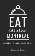 Eat Like a Local- Montreal: Montreal Canada Food Guide