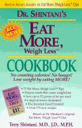 Eat More, Weigh Less Cookbook - Shintani, Terry, M.D., J.D., M.P.H.