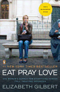 Eat Pray Love: One Woman's Search for Everything Across Italy, India and Indonesia [internation Al Export Edition]