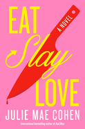 Eat, Slay, Love