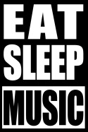 Eat Sleep Music Gift Notebook for Audiophile, Medium Ruled Journal