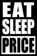 Eat Sleep Price Cool Notebook for a Pricing Officer, College Ruled Journal: Medium Ruled