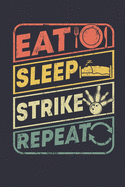 Eat sleep strike Repeat: Bowling Score Sheets, Bowling Game Record Book, Scoring Notebook For League Bowlers & Bowling Coach, Record Keeper Log Book, Personal Bowling Score book to Keep track of your individual bowling lines Bowler Score Keeper strike!
