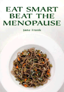 Eat Smart Beat the Menopause