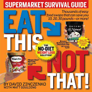 Eat This, Not That! Supermarket Survival Guide: The No-Diet Weight Loss Solution