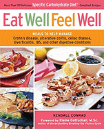 Eat Well, Feel Well: More Than 150 Delicious Specific Carbohydrate Diet-Compliant Recipes