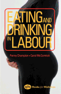 Eating and Drinking in Labour
